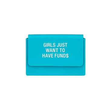 About Face Designs Impulse Gifts Silicone Credit Card & ID Card Case, Girls Just Wanna Have Fund$