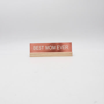 BEST MOM DESK SIGN W/ BASE