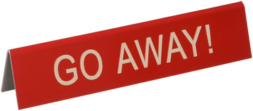 Go Away On Red 1.25 x 5.75 Acrylic Decorative Table Top Sign