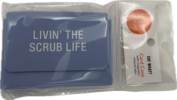 LIVIN' THE SCRUB LIFE CARD CASE